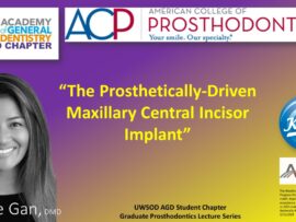 The Prosthetically-Driven Maxillary Central Incisor Implant